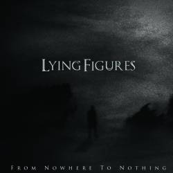 Lying Figures : From Nowhere to Nothing
